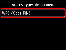 Écran Autres types de connex. : sélectionnez WPS (Code PIN)